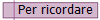 Per ricordare